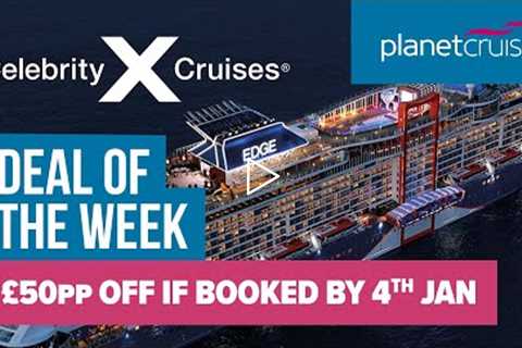 Celebrity Edge Cruise to India, Sri Lanka &amp; Thailand | Deal of the Week | Planet Cruise
