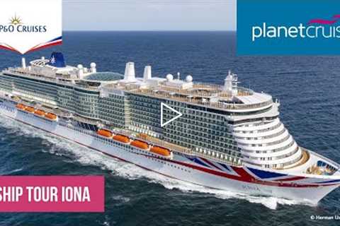Iona Ship Tour | P&amp;O Cruises | Planet Cruise