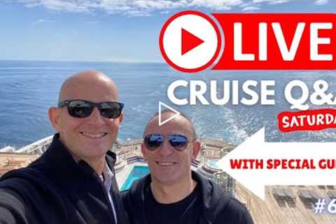 LIVE CRUISE Q&amp;A HOUR #69. Your Cruise Questions Answered. Saturday 30 July 2022