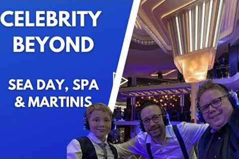 Celebrity Beyond - Greek Islands (Sea Day, Spa &amp; Martini Bar)