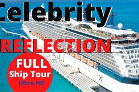 Celebrity Reflection | Full Walkthrough Tour &amp; Review | Ultra HD | Celebrity Cruise Lines