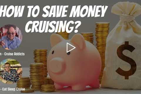 How To Save Money Cruising? - LIVE Q&amp;A - Community Check-In!