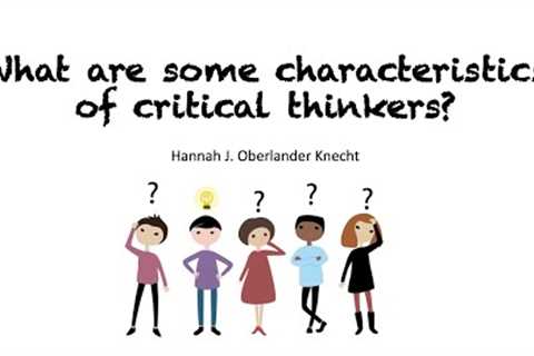 Characteristics of Critical Thinkers
