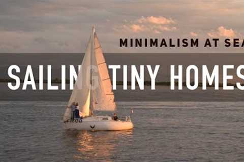 Sailing Tiny Homes - Liveaboard Sailboat Cruising 30 Feet Or Less. Minimalism At Sea