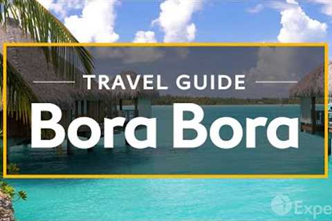 Bora Bora Vacation Travel Guide | Expedia