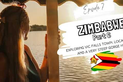 EXPLORING VIC FALLS TOWN || Hiked down the gorge, Vic Falls Hotel, Local food and another cruise.