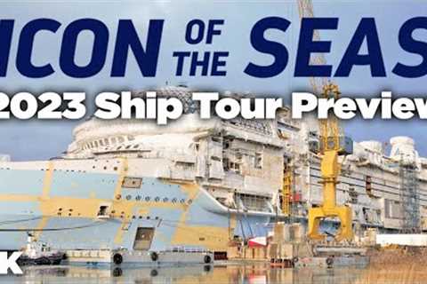 Icon of the Seas 2023 Cruise Ship Tour Preview