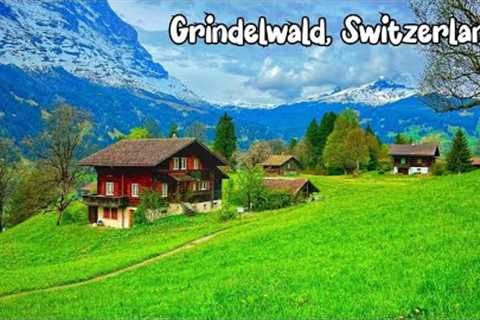 Grindelwald, Switzerland walking tour 4K 60fps - The Most Beautiful Villages in Switzerland