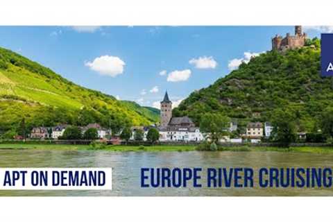 APT ON DEMAND | Episode 9 | Europe River Cruising