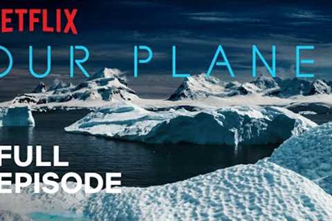 Our Planet | Frozen Worlds | FULL EPISODE | Netflix