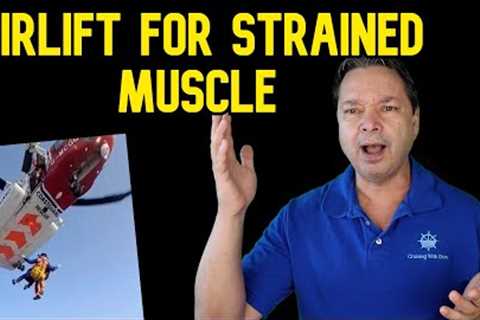 EMERGENCY EVACUATION BECAUSE OF A STRAINED MUSCLE - CRUIISE NEWS