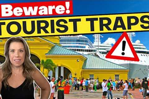 10 Worst Tourist Traps for Cruise Passengers