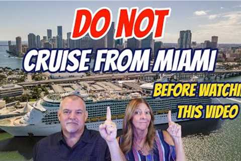 MIAMI CRUISE PORT GUIDE | What you need to know when cruising from Miami
