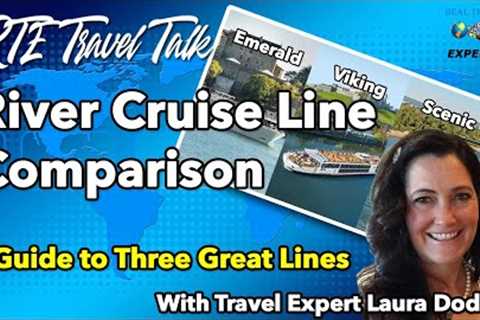 River Cruise Lines Comparison Viking, Emerald &amp; Scenic River Cruises CHOOSING THE BEST ONE
