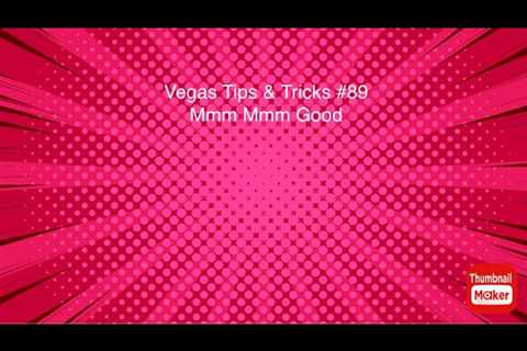 Mouthwatering Vegas Tips & Tricks #89 – Delighting in the Goodness