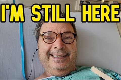 I'M OUT OF SURGERY BUT THERE WERE SOME ISSUES