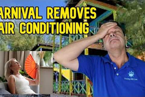 CRUISE NEWS - FREE AT SEA NOT FREE IN SPAIN, CARNIVAL REMOVES AIR CONDITIONING