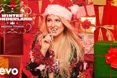 Meghan Trainor - Winter Wonderland (Official Audio)