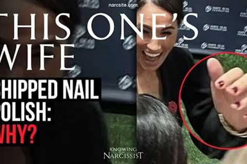 Chipped Nail Polish  - Why? (Meghan Markle)