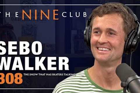 Sebo Walker | The Nine Club - Episode 308