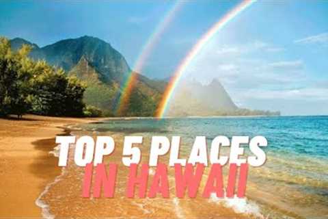 Hawaii Hidden Gems Top 5 Places You NEED to travel in 2023