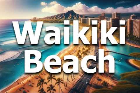 Waikiki Beach Hawaii - Full Travel Guide for 2024