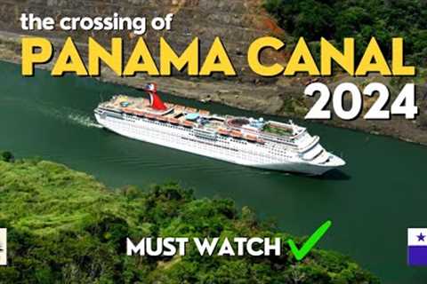 PANAMA CANAL CROSSING 🚢⚓️ | 2024 | MUST WATCH ✔️💯