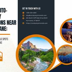 Top Photo-Worthy Locations Near Hurricane: Instagrammable Spots and Scenic Views