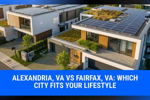 Alexandria, VA vs Fairfax, VA: Which City Fits Your Lifestyle | MyProMovers